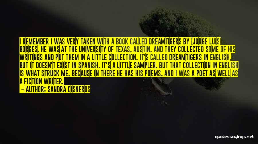 Texas A&m University Quotes By Sandra Cisneros