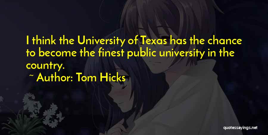 Texas A&m University Quotes By Tom Hicks