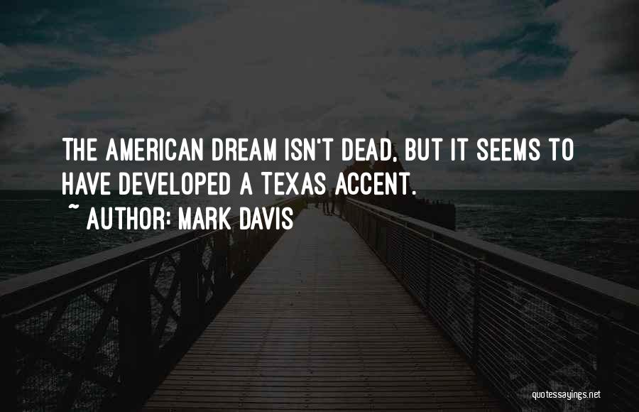 Texas Accent Quotes By Mark Davis