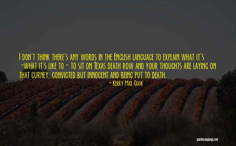 Texas Being The Best Quotes By Kerry Max Cook Texas Being The Best Quotes By Kerry Max Cook