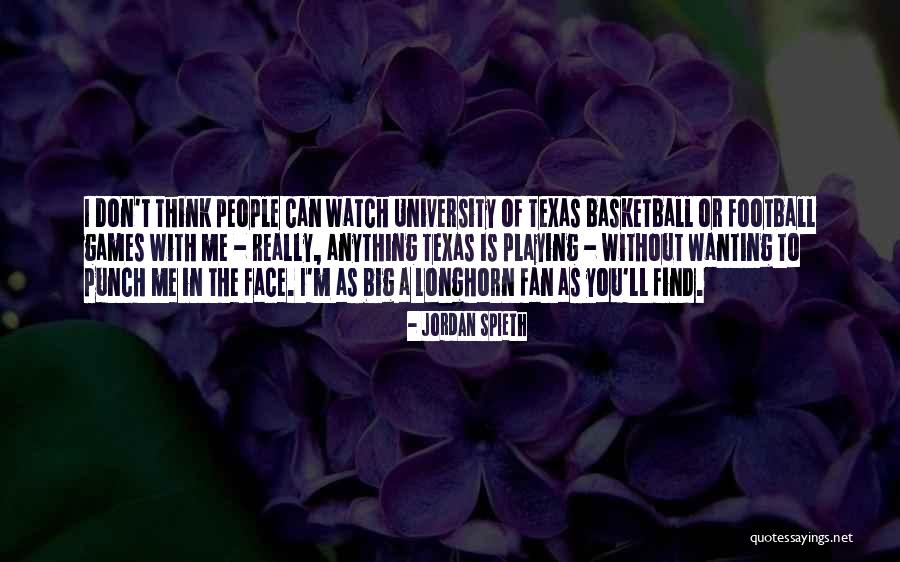 Texas Big Quotes By Jordan Spieth Texas Big Quotes By Jordan Spieth