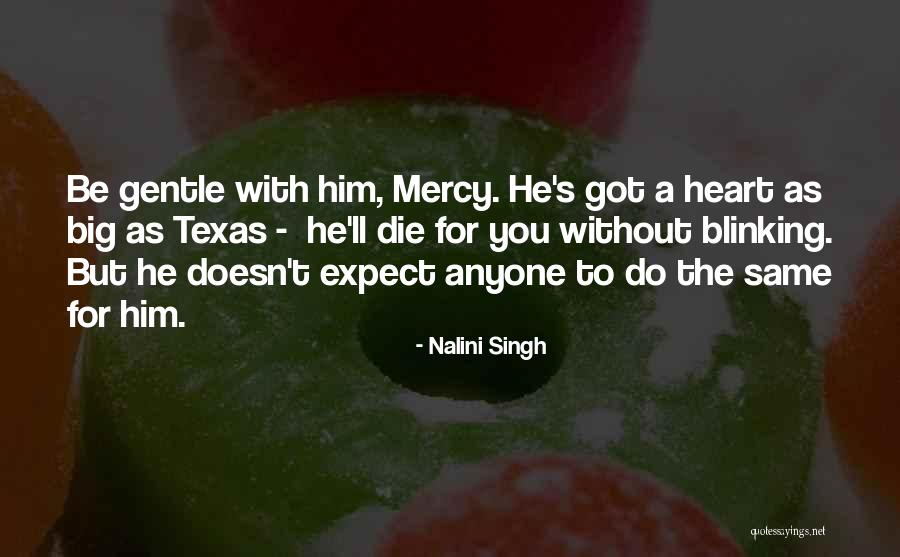 Texas Big Quotes By Nalini Singh Texas Big Quotes By Nalini Singh