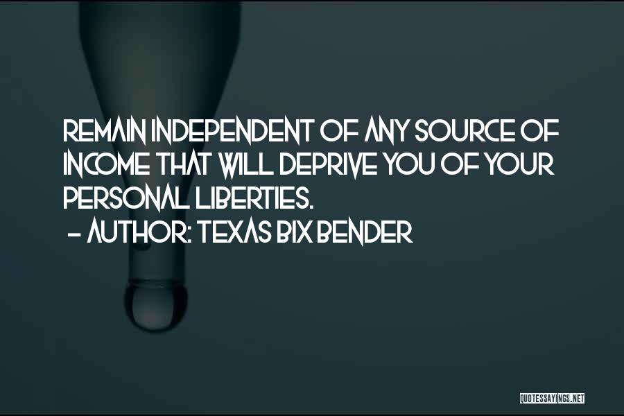 Texas Bix Bender Quotes 1401056