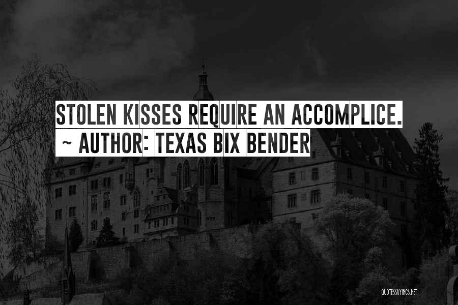 Texas Bix Bender Quotes 171882