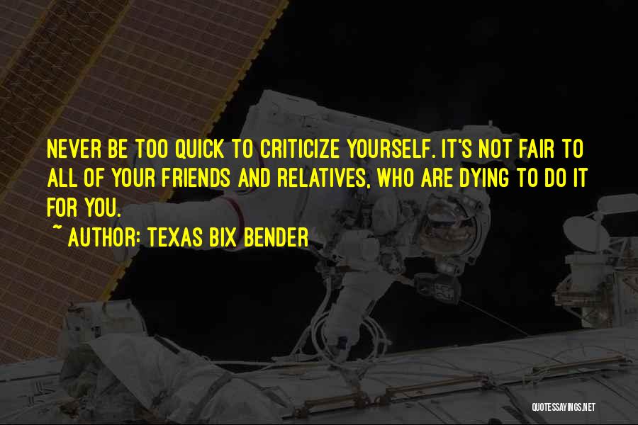 Texas Bix Bender Quotes 840233