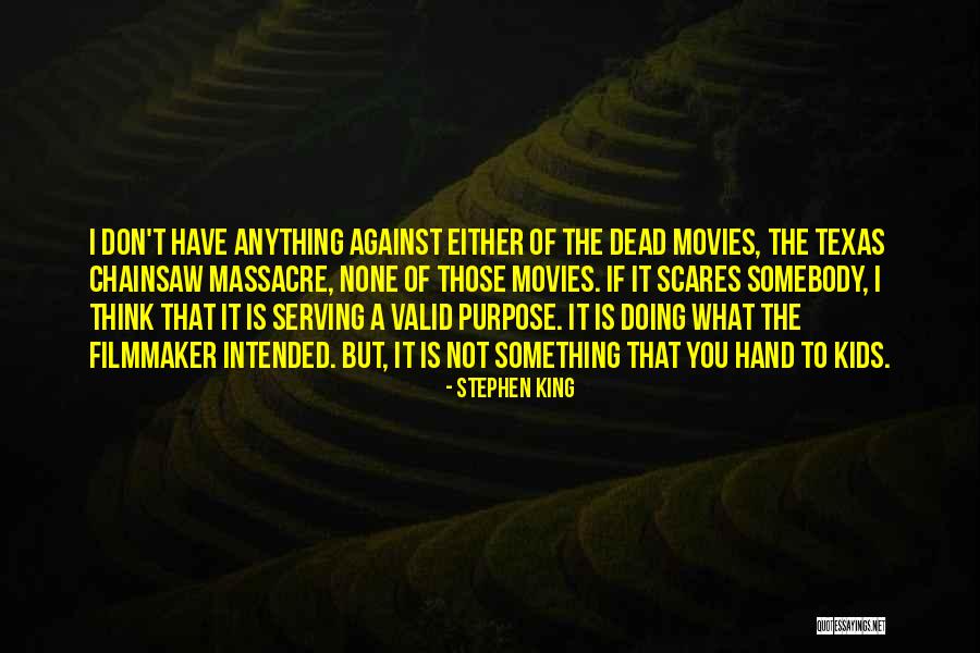 Texas Chainsaw Massacre 3 Quotes By Stephen King Texas Chainsaw Massacre 3 Quotes By Stephen King