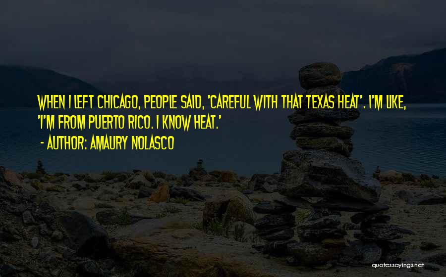 Texas Heat Quotes By Amaury Nolasco