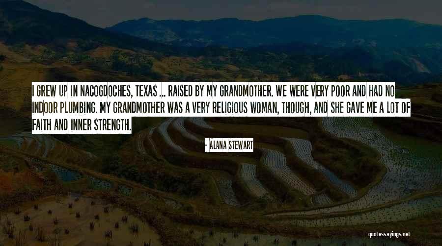 Texas Is The Best Quotes By Alana Stewart Texas Is The Best Quotes By Alana Stewart