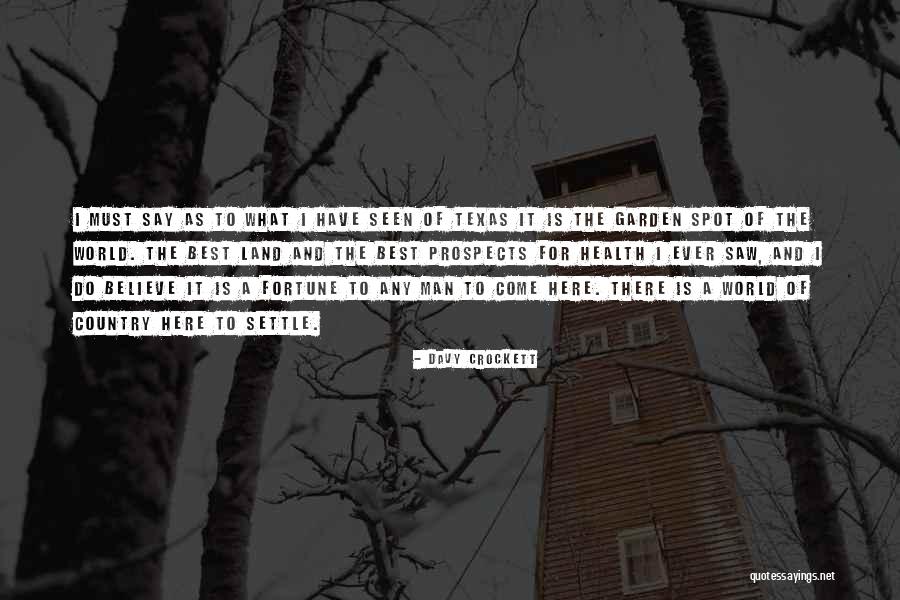 Texas Is The Best Quotes By Davy Crockett Texas Is The Best Quotes By Davy Crockett