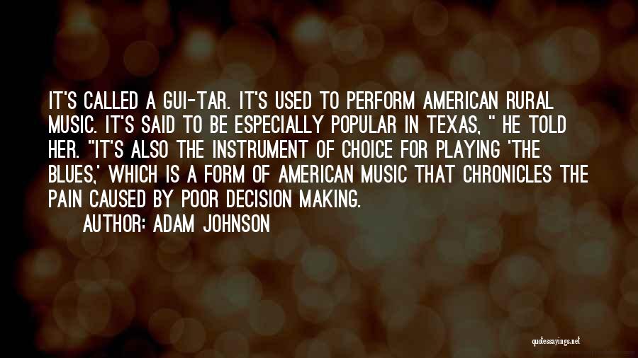 Texas Music Quotes By Adam Johnson