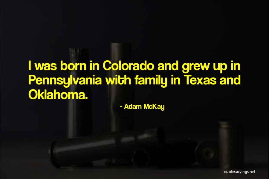 Texas Oklahoma Quotes By Adam McKay