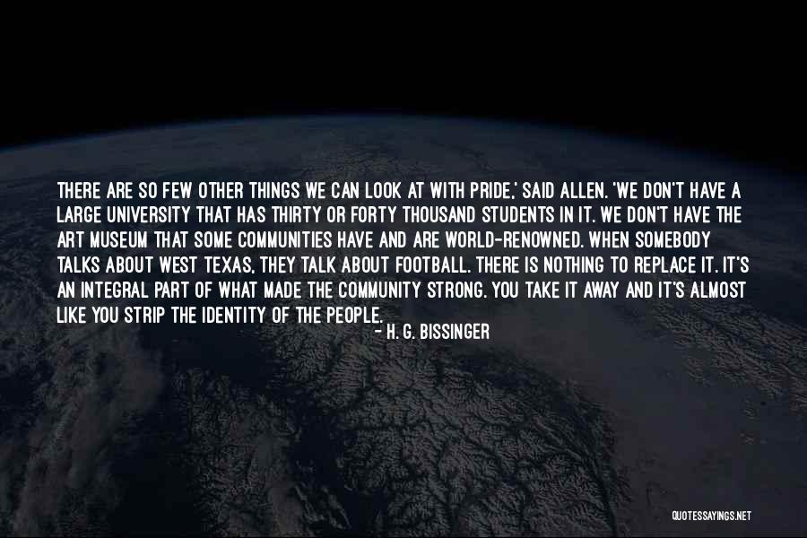 Texas Pride Quotes By H. G. Bissinger Texas Pride Quotes By H. G. Bissinger