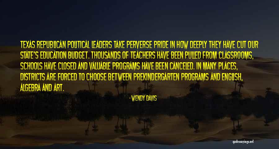 Texas Pride Quotes By Wendy Davis Texas Pride Quotes By Wendy Davis