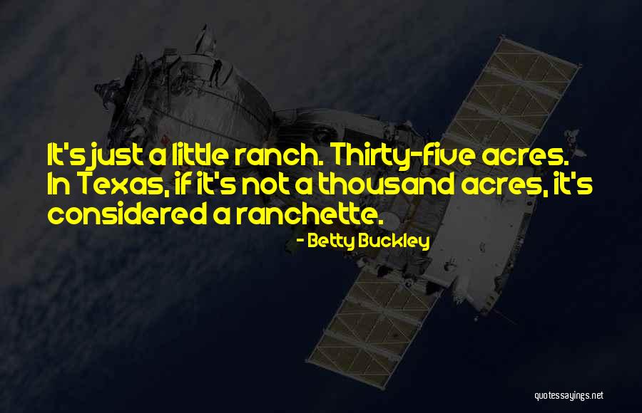 Texas Quotes By Betty Buckley