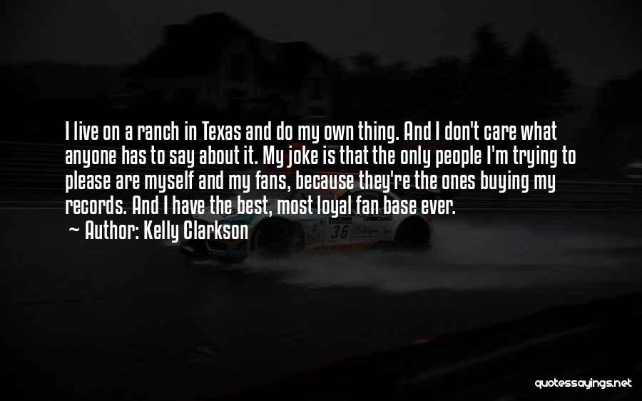 Texas Quotes By Kelly Clarkson