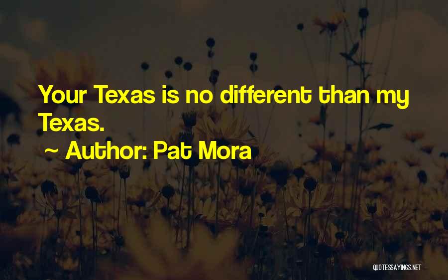 Texas Quotes By Pat Mora