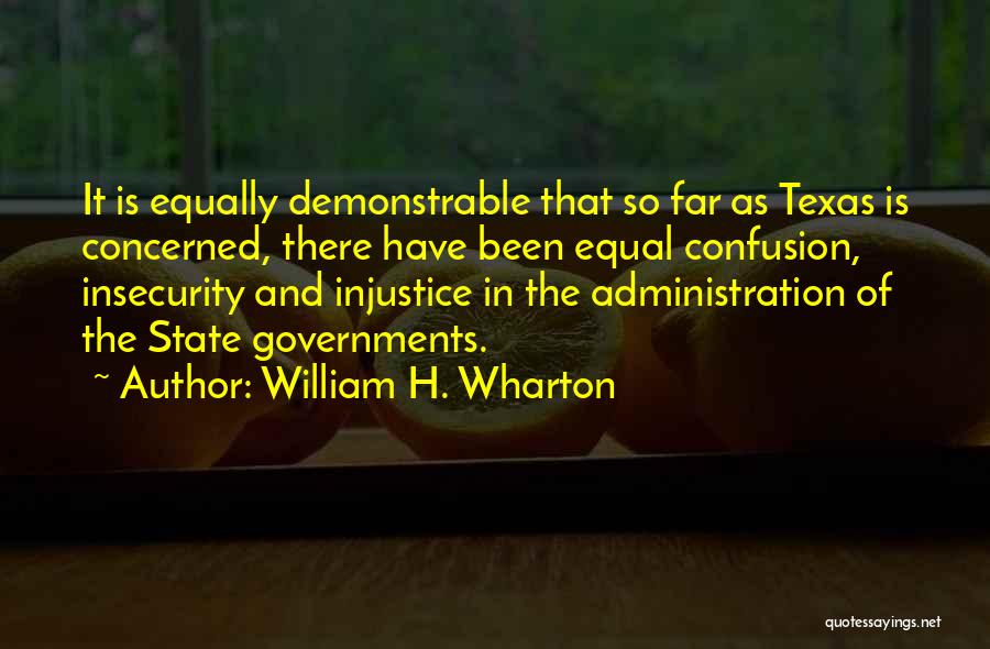 Texas Quotes By William H. Wharton