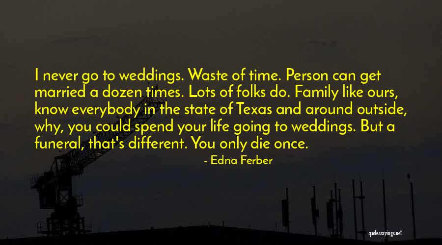 Texas The State Quotes By Edna Ferber Texas The State Quotes By Edna Ferber
