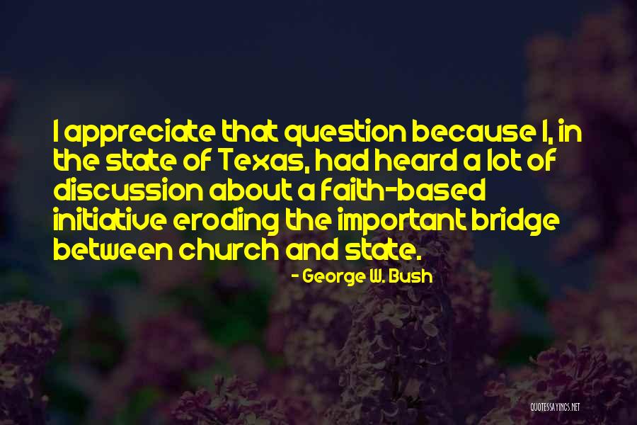 Texas The State Quotes By George W. Bush Texas The State Quotes By George W. Bush