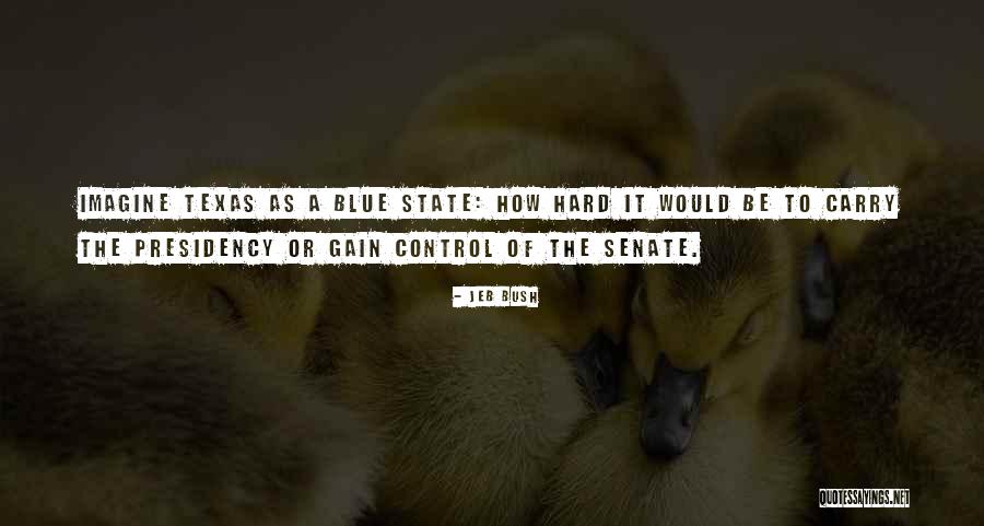 Texas The State Quotes By Jeb Bush Texas The State Quotes By Jeb Bush