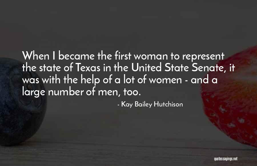 Texas The State Quotes By Kay Bailey Hutchison Texas The State Quotes By Kay Bailey Hutchison