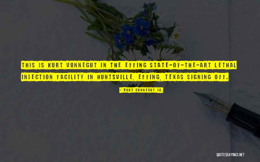 Texas The State Quotes By Kurt Vonnegut Jr. Texas The State Quotes By Kurt Vonnegut Jr.