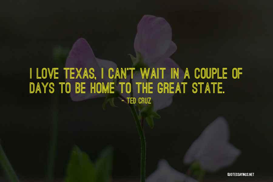 Texas The State Quotes By Ted Cruz Texas The State Quotes By Ted Cruz