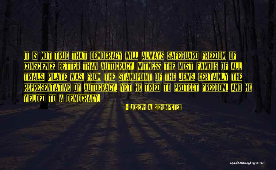 Texeran Quotes By Joseph A. Schumpeter Texeran Quotes By Joseph A. Schumpeter