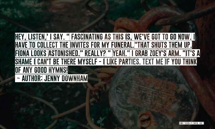 Text Me Now Quotes By Jenny Downham