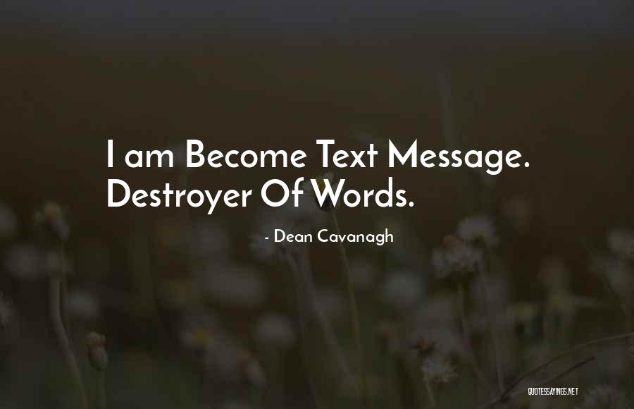 Text Message Quotes By Dean Cavanagh Text Message Quotes By Dean Cavanagh