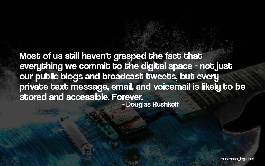 Text Message Quotes By Douglas Rushkoff Text Message Quotes By Douglas Rushkoff