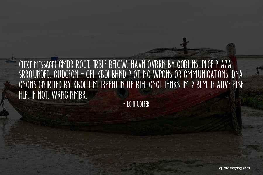 Text Message Quotes By Eoin Colfer Text Message Quotes By Eoin Colfer