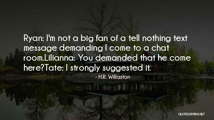 Text Message Quotes By H.R. Willaston Text Message Quotes By H.R. Willaston