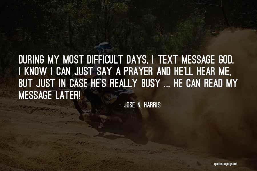 Text Message Quotes By Jose N. Harris Text Message Quotes By Jose N. Harris