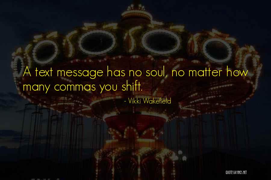 Text Message Quotes By Vikki Wakefield Text Message Quotes By Vikki Wakefield