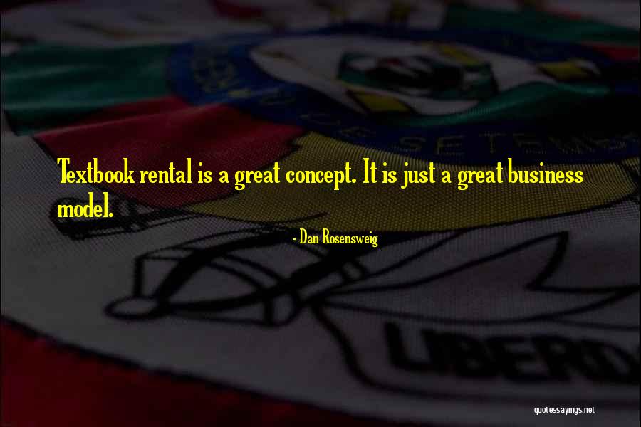 Textbook Rental Quotes By Dan Rosensweig Textbook Rental Quotes By Dan Rosensweig