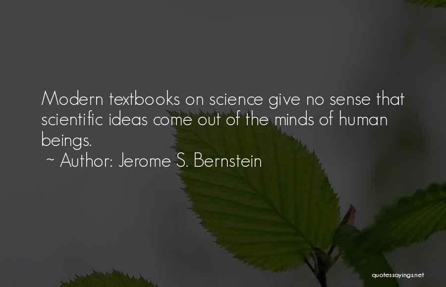 Textbooks Quotes By Jerome S. Bernstein