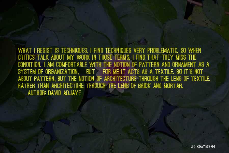 Textile Quotes By David Adjaye