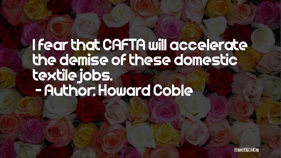 Textile Quotes By Howard Coble