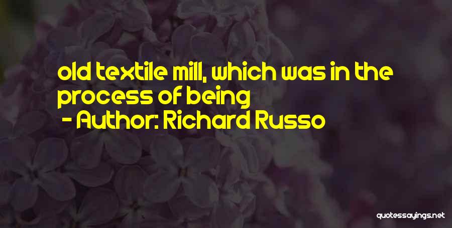 Textile Quotes By Richard Russo