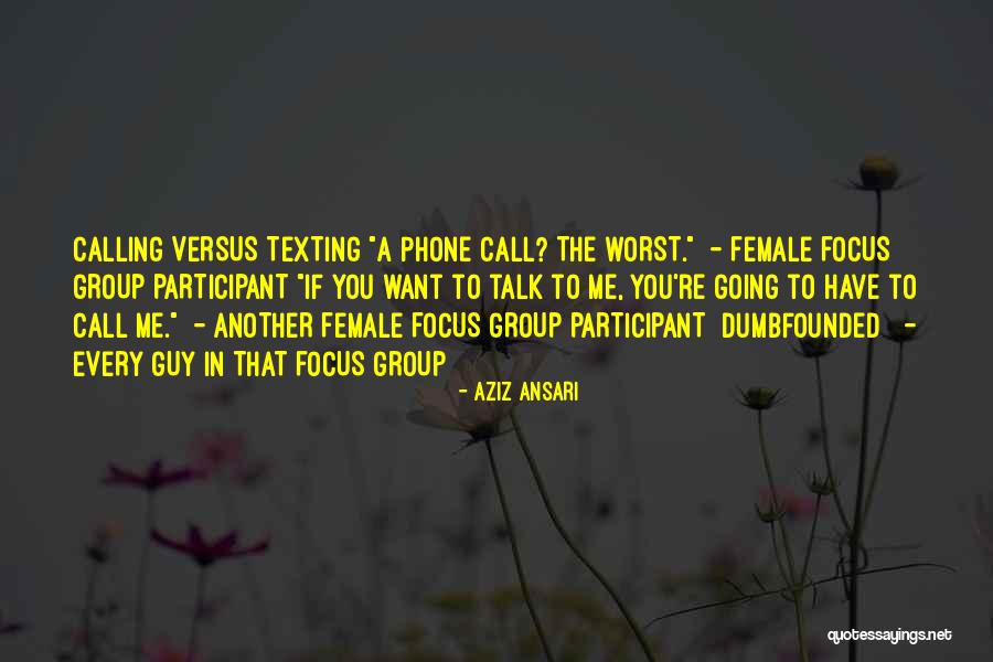 Texting And Not Calling Quotes By Aziz Ansari Texting And Not Calling Quotes By Aziz Ansari
