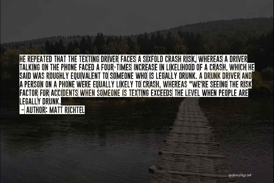 Texting Drunk Quotes By Matt Richtel