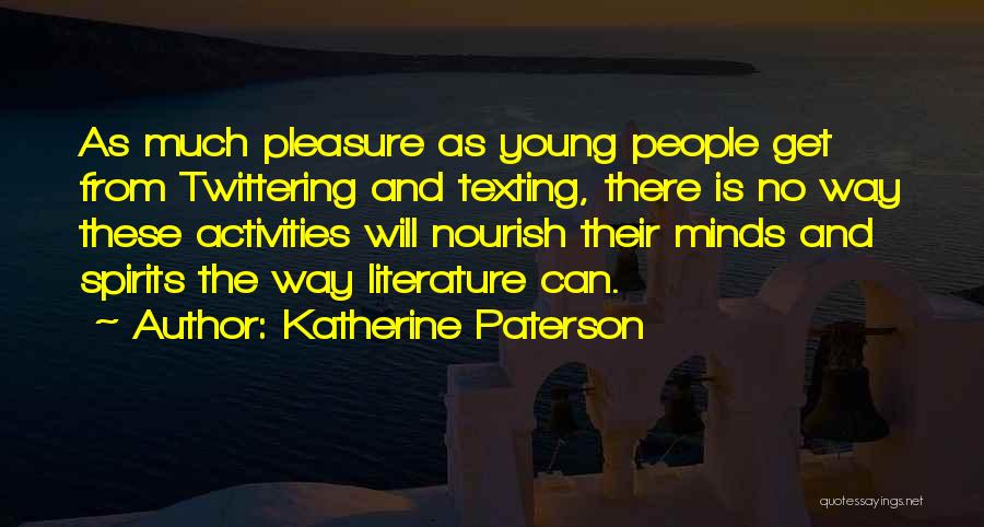 Texting Quotes By Katherine Paterson