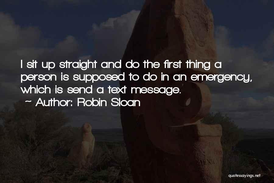 Texting Someone First Quotes By Robin Sloan