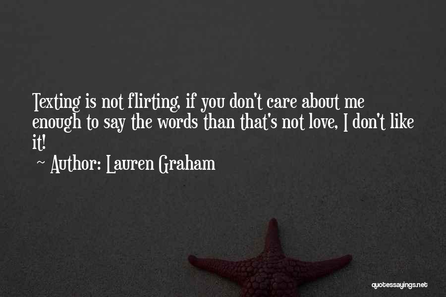Texting Someone You Like Quotes By Lauren Graham