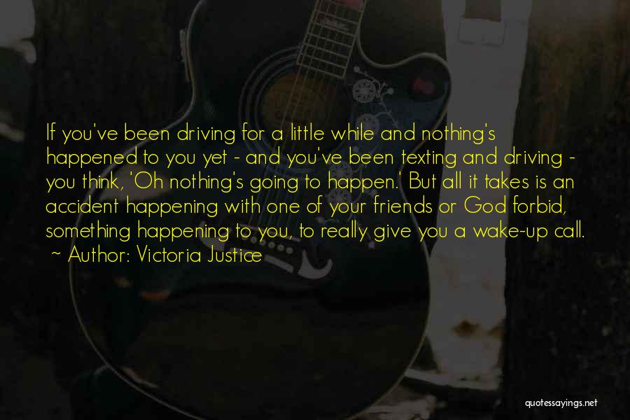 Texting While Driving Quotes By Victoria Justice