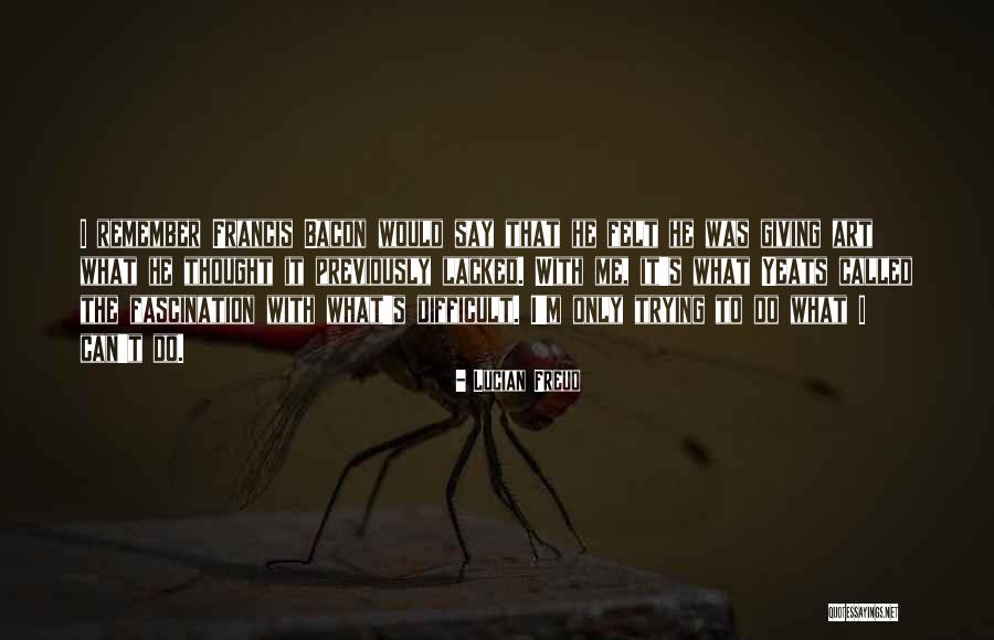 Texturizing Quotes By Lucian Freud Texturizing Quotes By Lucian Freud