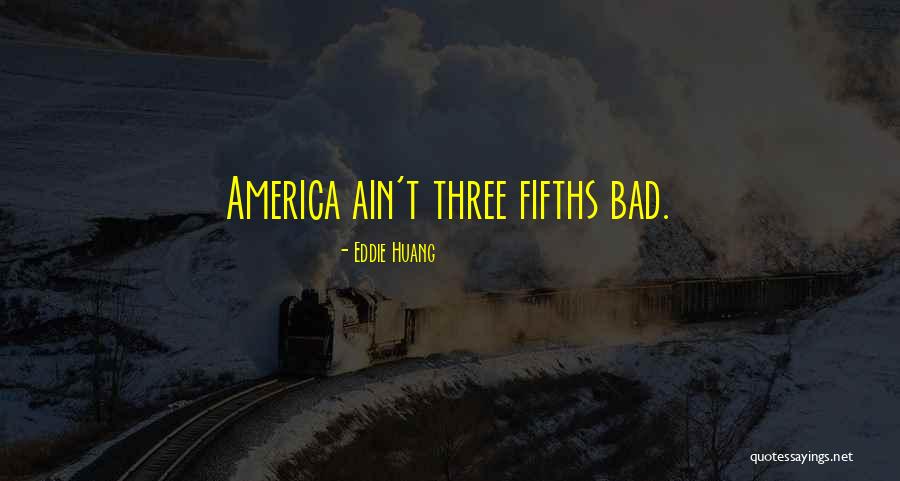 Teyebe Quotes By Eddie Huang Teyebe Quotes By Eddie Huang