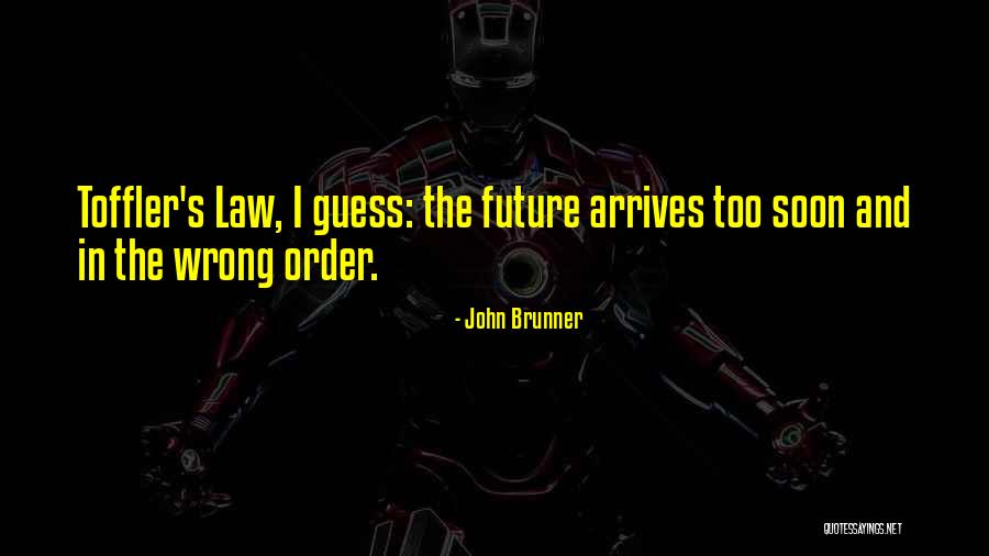 Teyebe Quotes By John Brunner Teyebe Quotes By John Brunner