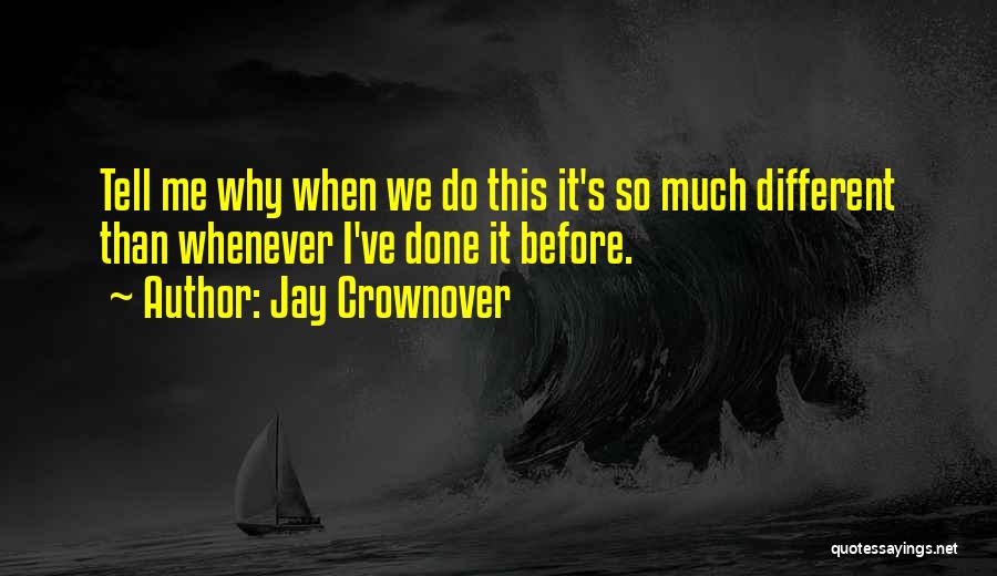 Teyzeye Quotes By Jay Crownover